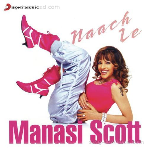 Naach Le Manasi Scott MP3 Download